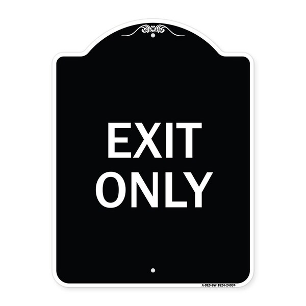 Designer Series Sign-Exit Only, Black & White Heavy-Gauge Aluminum Sign, 24" H, 18" L, BW-1824-24034